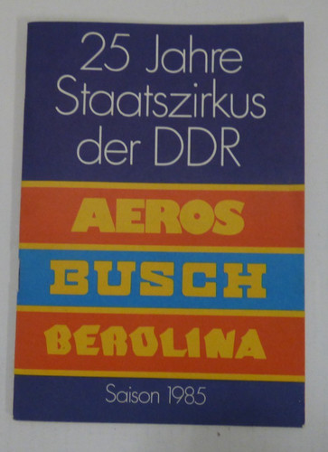 Jahre staatszirkus ddr 1985 - staatszirkus,