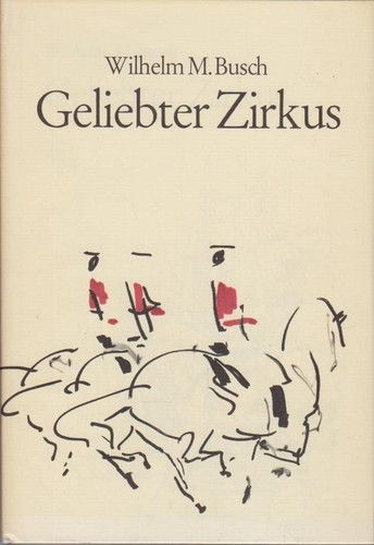 Geliebter zirkus wilhelm - geliebter,