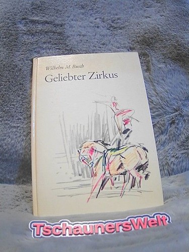 Geliebter zirkus busch - zirkus.,