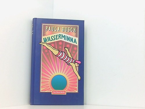 Wasserminna ein zirkus - wasserminna:, zirkus-roman